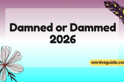 Damned or Dammed