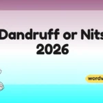 Dandruff or Nits