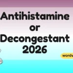 Antihistamine or Decongestant
