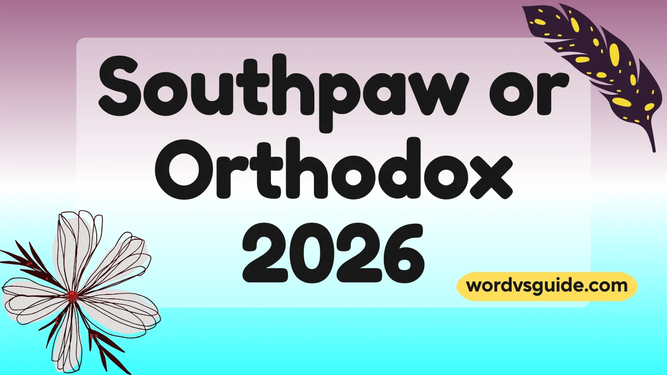 Southpaw or Orthodox