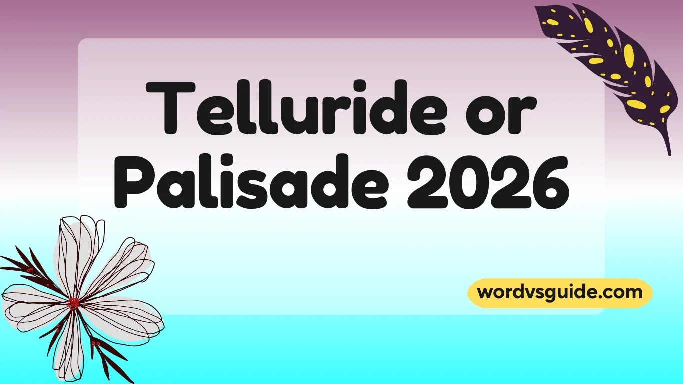 Telluride or Palisade