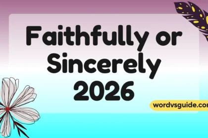 Faithfully or Sincerely