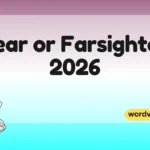 Near or Farsighted