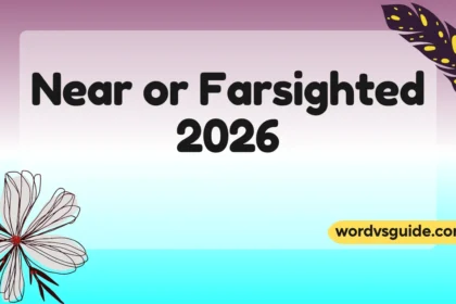 Near or Farsighted