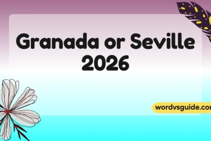 Granada or Seville