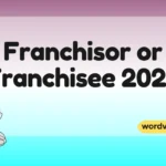 Franchisor or Franchisee