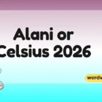 Alani or Celsius