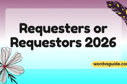 Requesters or Requestors