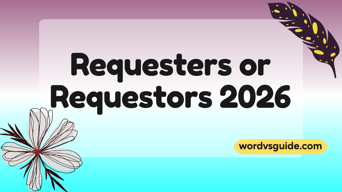 Requesters or Requestors