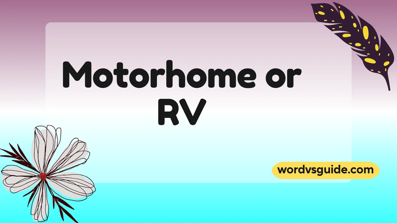 Motorhome or RV