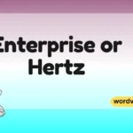 Enterprise or Hertz