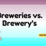 Breweries vs. Brewery’s