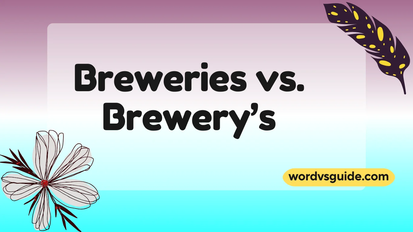 Breweries vs. Brewery’s