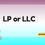 LP or LLC